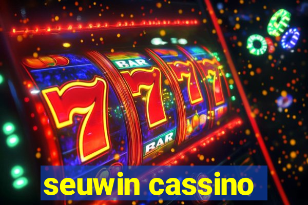 seuwin cassino